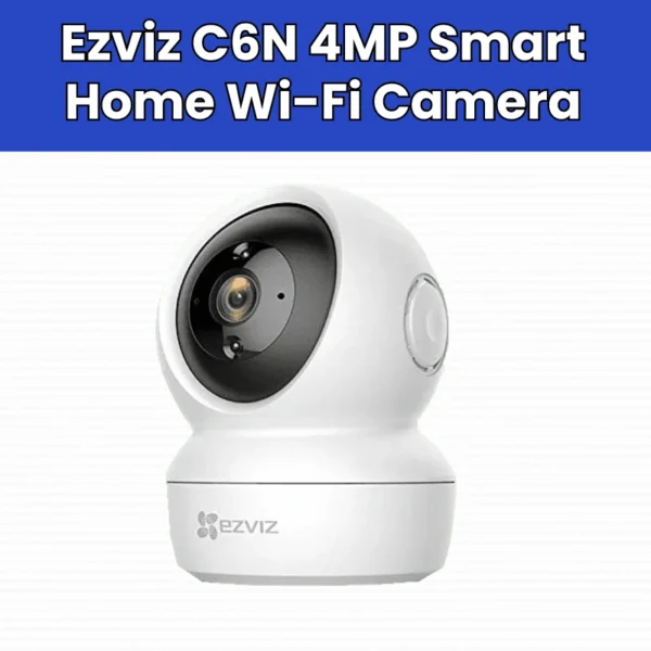 ezviz C6n 4MP Smart Home Wi-fi Camera